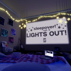 sleepover!, vol. 5: LIGHTS OUT! (Explicit)