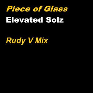 Piece of Glass (Rudy V Remix)