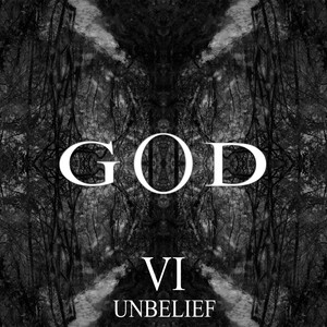 God - VI - Unbelief