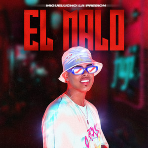 El Malo (Explicit)