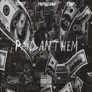 Paid Anthem (feat. Daedaelowww & Zpaid) [Explicit]