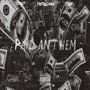 Paid Anthem (feat. Daedaelowww & Zpaid) (Explicit)