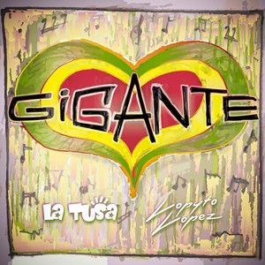 Gigante (feat. Lopyto Lopez)