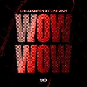 Wow Wow (Explicit)