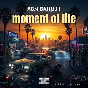 moment of life (Explicit)