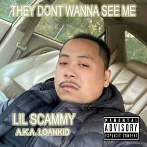 THEY DONT WANNA SEE ME (Explicit)