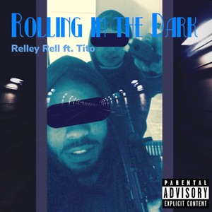 Rolling in the Dark (feat. T1to) [Explicit]