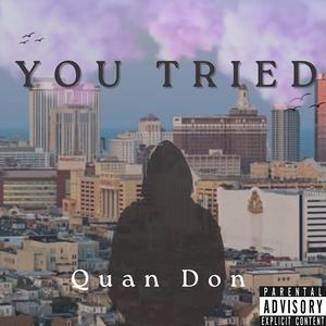 You Tried (Explicit)