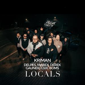 Locals (feat. Delpes, Mabex Digital, Gauner, Gsix, Derek Nisk & Boms|Explicit)