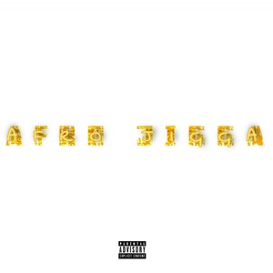 Afro Jigga (Explicit)