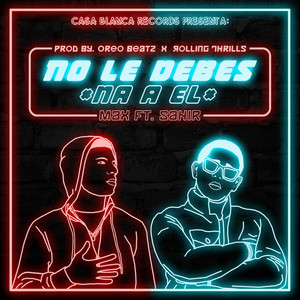 No Le Debes Na a El (Explicit)