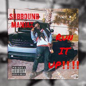 Run It Up!!! (Explicit)