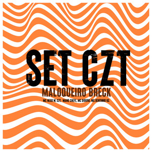 Set CZT - Maloqueiro Breck (Explicit)