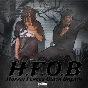 H.F.O.B (Hoppin Fences Outta Breath) (feat. DOG) (Explicit)