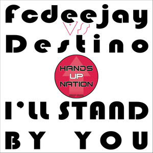 I'll Stand By You (Destino Radio Edit)