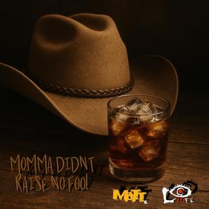 Momma Didn't Raise No Fool (feat. Rockstarliiife)