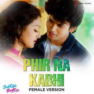 Phir Na Kabhi - Female Version (From 