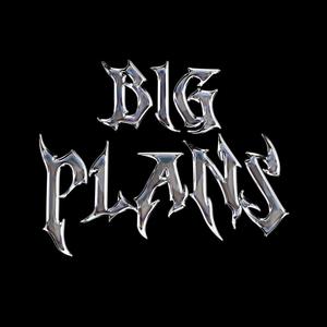 Big Plans (Explicit)