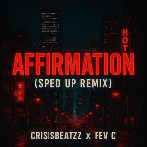 Affirmation (Sped Up Remix)