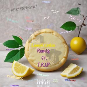 Lemon Cookie (feat. T.R.I.P) [Remix] [Explicit]