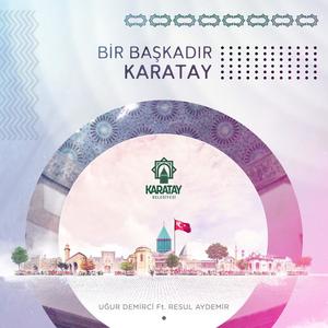 Bir Başkadır Karatay (feat. Resul Aydemir)