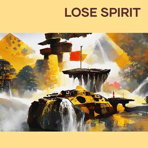 Lose Spirit