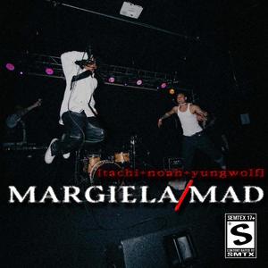 MARGIELA / MAD (feat. Yung Wolf) [Explicit]