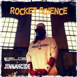 Rocket Science (feat. Jinnahcide) [Explicit]