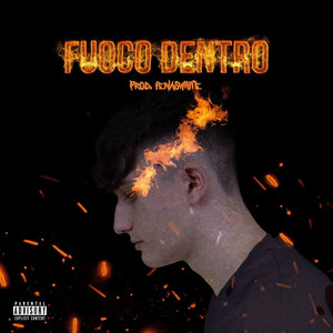 Fuoco Dentro (Explicit)