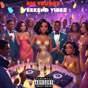 Weekend Vibes (Explicit)
