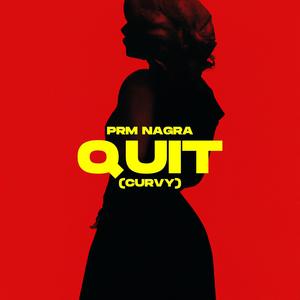 Quit (Curvy) (Explicit)