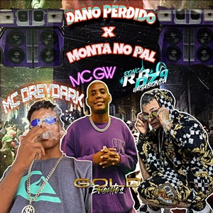 Dano Perdido X Monta no Pal (Explicit)