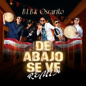 De Abajo Se Ve [feat. Oscarito] (Alternate Mix)
