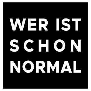 Wer ist schon normal