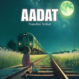 Aadat (Explicit)