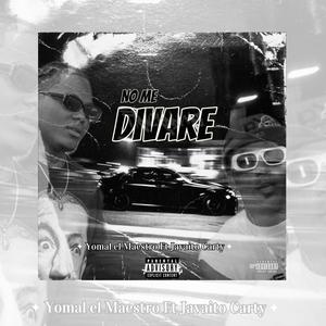 No Me Divare (feat. javaito carty) (Explicit)