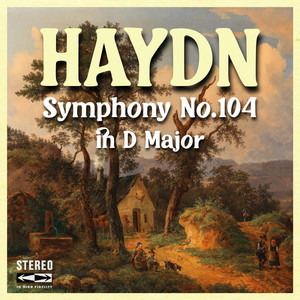 Symphony No.104 in D Major, Hob.I:104 - IV. Finale. Spiritoso