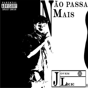 Não Passa Mais (Explicit)