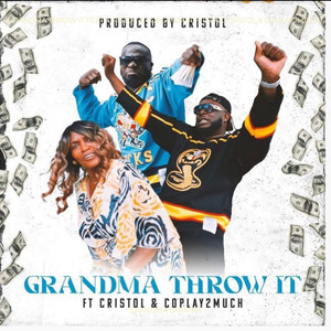 Grandma Throw It (Explicit)
