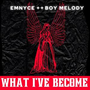 What I've Become (feat. Boy Melody)