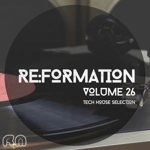 Re:Formation, Vol. 26 - Tech House Selection