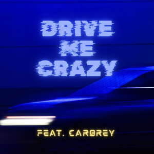 Drive Me Crazy