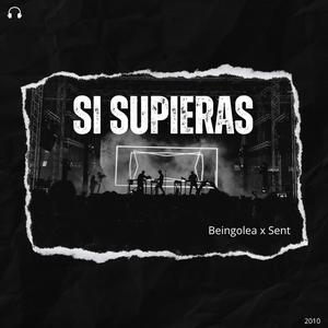 Si supieras (feat. Sent)