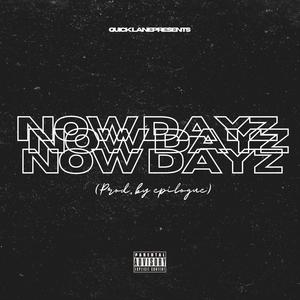 NOW DAYZ (Explicit)