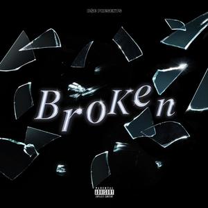 Broken (feat. Krazyy) (Explicit)