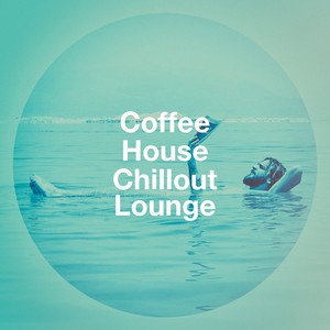 Coffee House Chillout Lounge