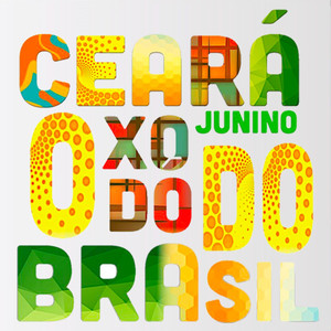 Ceará Junino, O Xodó do Brasil