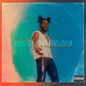 Not as Blue (Explicit)