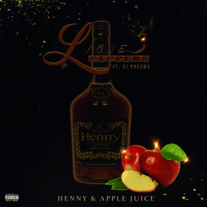 Henny and Apple Juice