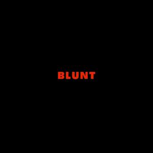 Blunt (Explicit)